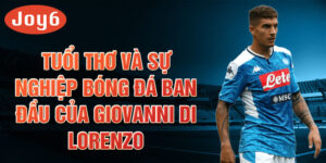 Tuổi thơ và sự nghiệp bóng đá ban đầu của giovanni di lorenzo