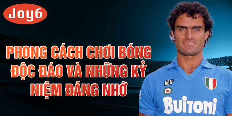 Phong cách chơi bóng độc đáo và những kỷ niệm đáng nhớ