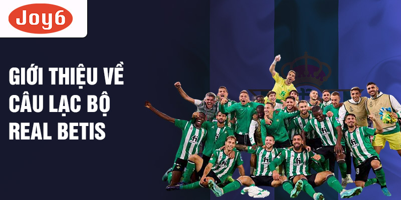 Giới thiệu về câu lạc bộ real betis