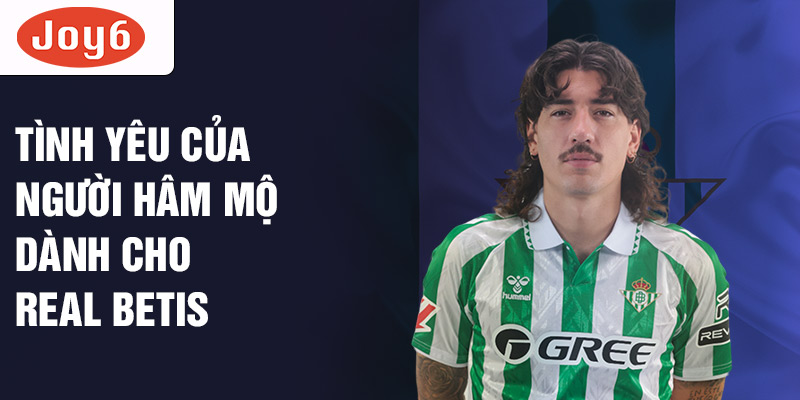 Tình yêu của người hâm mộ dành cho Real Betis